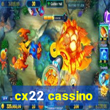 cx22 cassino